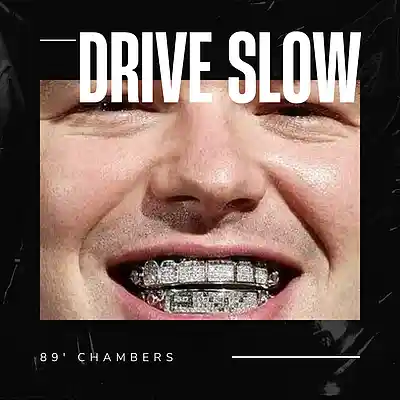 Picture for song 'Drive Slow (INSTRUMENTAL) - 89' Chambers' by artist '89 Chambers'