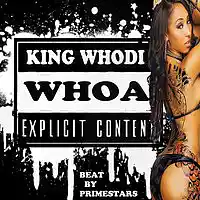 Picture for song 'WHOA' by artist 'King Whodi'