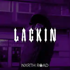 Picture for song 'LACKIN (Buy 1 Get 1 Free)' by artist 'NXRTH ROAD'