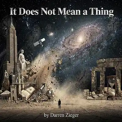 Picture for song 'It Does Not Mean a Thing - 2025 Remix' by artist 'Darren Zieger'