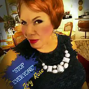 Picture for song 'Stop Everyone ( Look Around)' by artist 'Ivy Rose R'