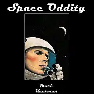 Picture for song 'Space Oddity' by artist 'Mark Kaufman'