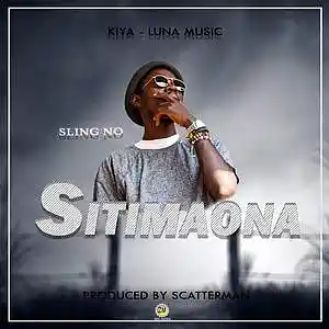 Picture for song 'Sling-No-Sitimaona-Prod.-Scatterman.mp3' by artist 'ONE SHOT MUSIC ENTERTAINMENTS'
