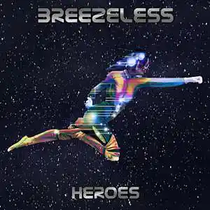 Picture for song 'Heroes' by artist 'BREEZELESS'