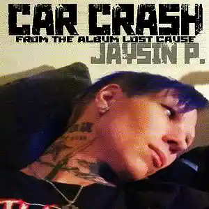 Picture for song 'Car crash By Jaysin Priest' by artist 'jaysin priest'