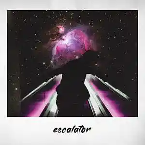 Picture for song 'escalator' by artist 'No Mic'