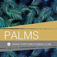 Picture for song 'Palms' by artist 'TheTomcatMind'