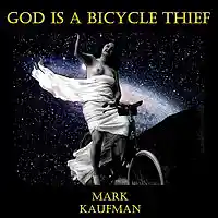 Picture for song 'God is a Bicycle Thief' by artist 'Mark Kaufman'