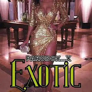 Picture for song 'EXOTIC (W/HOOK)(Buy 1 Get 4 Free)' by artist 'Par0dox'