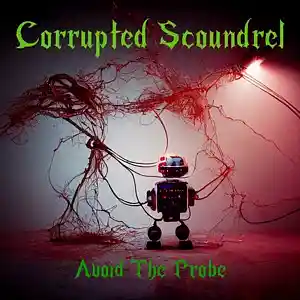 Picture for song '3_Avoid_the_Probe' by artist 'Corrupted Scoundrel'