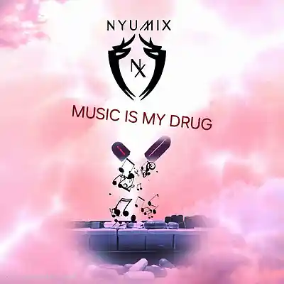 Picture for song 'Nyumix - Music Is My Drug' by artist 'NYUMIX'