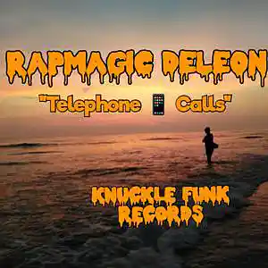 Picture for song 'Rapmagic - "Telephone Calls" 2023' by artist 'RAPMAGIC DELEON'