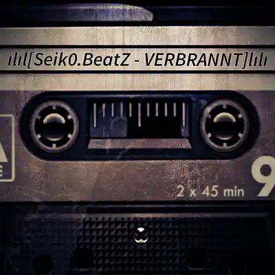 Picture for song 'Seik0.BeatZ - VERBRANNT' by artist 'Seik0.BeatZ'