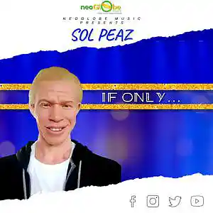 Picture for song 'If Only.' by artist 'Sol Peaz'