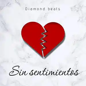 Picture for song 'sin sentimientos' by artist 'Beats diamond'