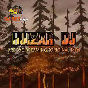 Picture for song 'Huizar Dj - Are We Dreaming (Original Mix)' by artist 'Huizard Dj'