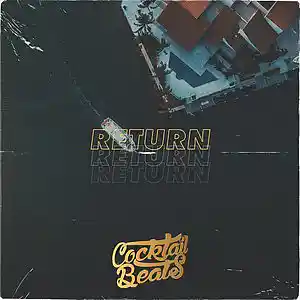 Picture for song 'Return *Free DL* | Trap | 110bpm' by artist 'Cocktail Beats'
