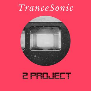 Picture for song 'TranceSonic' by artist '2 Project'
