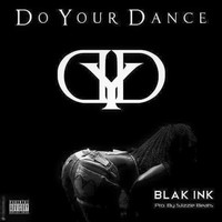 Picture for song 'Do Your Dance (mastered)' by artist 'Blak Ink'