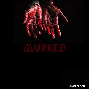Picture for song 'Murked' by artist 'SoulWrex'
