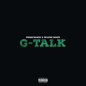 Picture for song 'G-TALK (feat. Mclyne beats)' by artist 'FreSh'Bandz'