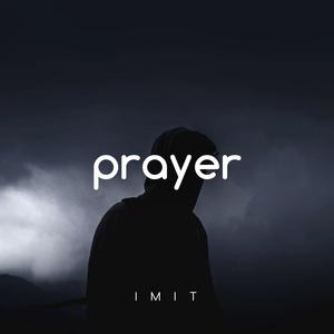 Picture for song 'IMIT - Prayer' by artist 'IMIT'