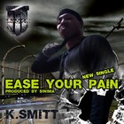 Picture for song 'Ease Your Pain Produced by Sinima' by artist 'K Smitt'