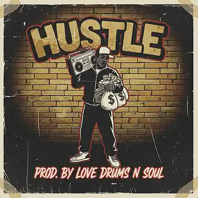 Picture for song 'Hustle (Sample Type Beat x Old School Rap)' by artist 'Love Drums N Soul'