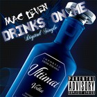 Picture for song 'Mac-Leven ~ Drinks On Me ft. O-Z (New Single)' by artist 'Mac-Leven'