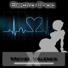 Picture for song 'ELECTRO CHOC' by artist 'MICHEL VALENCE'