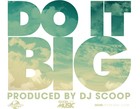 Picture for song 'Sunny B - Do it Big' by artist 'Sunny B - GOODLIFEMUSIC'