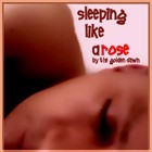 Picture for song 'Sleeping Like A Rose' by artist 'The Golden Dawn'
