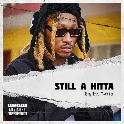 Picture for song 'STILL A HITTA *HARD x DARK TRAP' by artist 'Big Bro Beats'