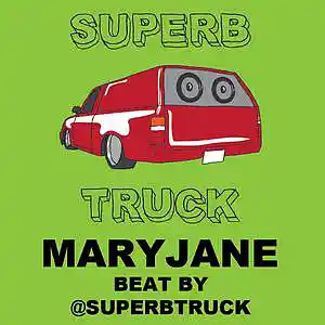 Picture for song 'MARY JANE' by artist 'Superb Truck'