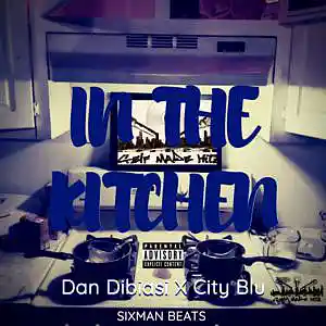 Picture for song 'In The Kitchen by Dan Dibiasi (feat. City Blu)' by artist 'Dan Dibiasi'