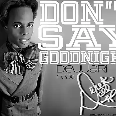 Picture for song 'Don't Say Goodnight feat. Dejuari' by artist 'Derek Doll'