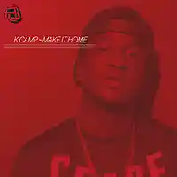 Picture for song 'K Camp // Make It Home (Buy 1 and Get 1 free)!!' by artist 'jgladmusic'