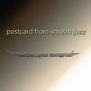 Picture for song 'postcard from smoothjazz' by artist 'Stereo2tape'