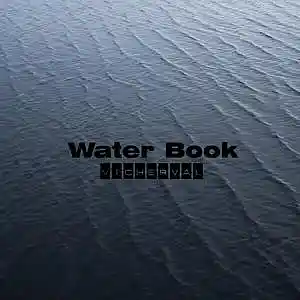 Picture for song 'Water book' by artist 'VICHERVAL'