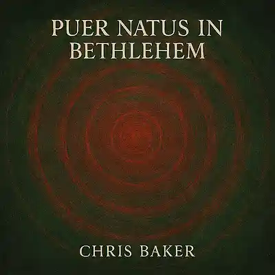 Picture for song 'Puer Natus In Bethlehem' by artist 'Chris Baker'