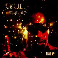 Picture for song 'UNIVERSE' by artist 'S.W.A.D.E. (THE ONE AND ONLY)'
