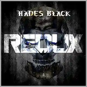 Picture for song 'Redux' by artist 'HADES BLACK'