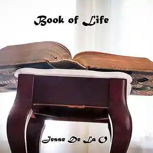 Picture for song '04. Book of Life' by artist 'Jesse De La O'