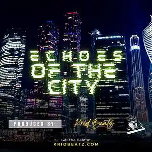 Picture for song 'Echoes of the City - Lil Tecca x Lil TJay style' by artist 'Krid Beatz'