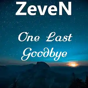 Picture for song 'One Last Goodbye' by artist 'ZeveN'