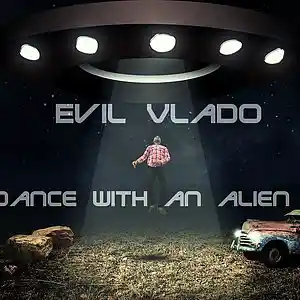 Picture for song 'Evil Vlado - Dance with an alien' by artist 'Evil Vlado'