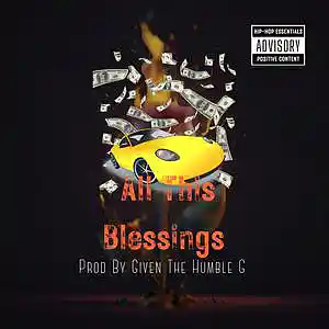 Picture for song 'All Blessings x Trap Type Beat' by artist 'Given The Humble G'