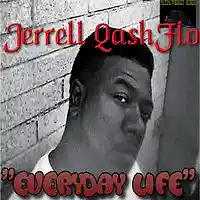 Picture for song 'Everyday Life (Clean)' by artist 'Jerrell QashFlo'