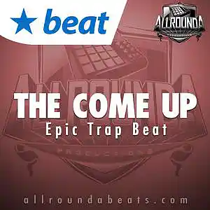 Picture for song 'THE COME UP - (Buy 2 get 3 FREE!)' by artist 'ALLROUNDA Productions'
