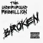 Picture for song 'Broken' by artist 'the underground rebellion'